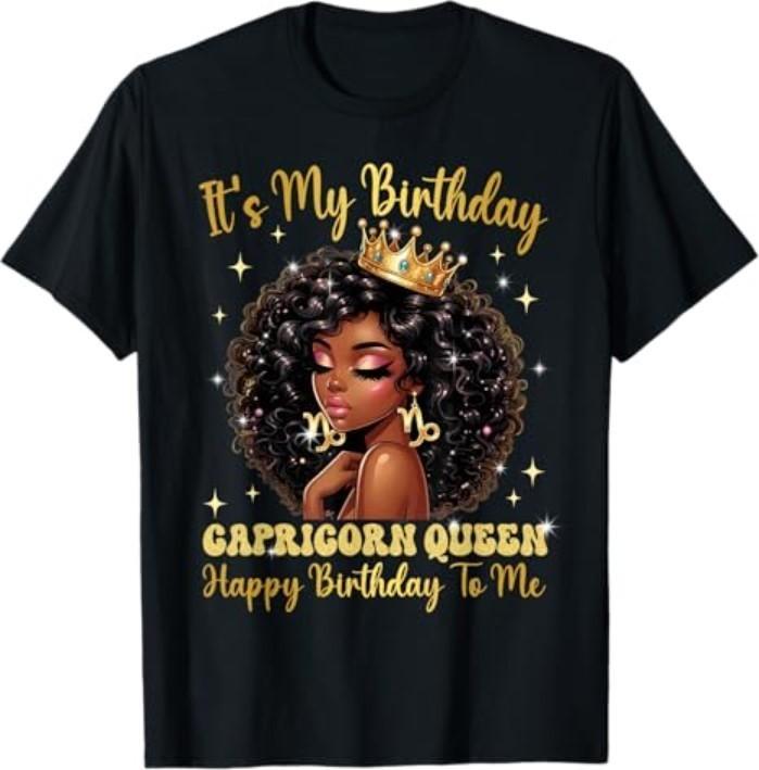 It s My Birthday Capricorn Queen Women Girl Zodiac Sign T-Shirt S