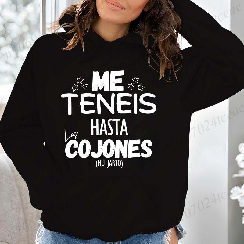 Me Teneis Hasta Los Cojones Mu Jarto Print Hoodie Women Fashion Hoodies Fleece Coat Sweatshirt with Pocket Pullovers Sudaderas