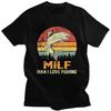 Custom Trendy Milf Man I Love Fishing T Shirt Men Short Sleeve 100 Cotton Tshirt Casual Fisherman Fish Gift Tee Tops