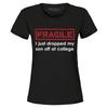 Fragile I Just Dropped My Son Off At College Women's T-Shirt Funny Shirt