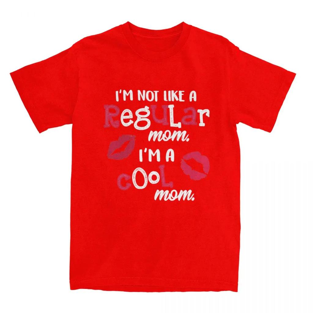 Men Women's I'm Not Like A Regular Mom I'm A Cool Mom T-Shirts Merch Fashion Funny Mothers Day Gift T Shirt