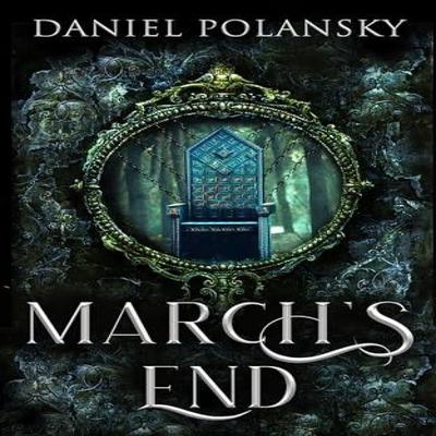 Marchs End by Daniel Polansky Paperback Book 9781915202451