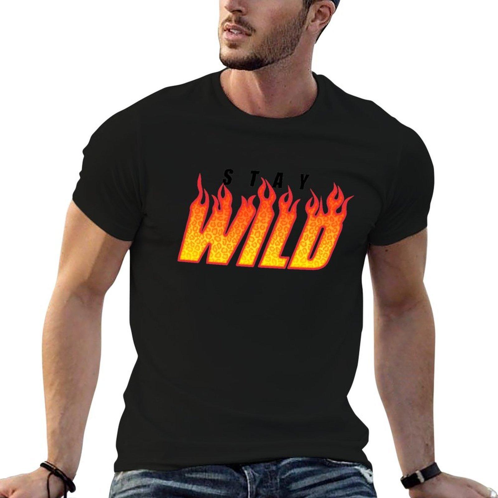 

Stay Wild Fire Merch TShirt man t shirt summer man t shirts for men TShirt M