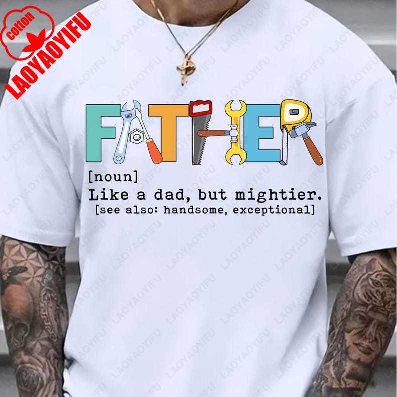 Father Like A Dad But Mightier Hero Best Dad Ever Funny TShirt Fathers Day Gift for Dad Design Tees Summer Fashion Cotton Tees S