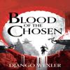 Blood of the Chosen by Django Wexler Paperback Book 9781788543248