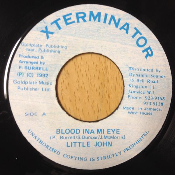 

7inch Record LITTLE JOHN - Blood Ina Mi Eye NONE XTerminator 1992 Jamaica Reggae, Ska & Dub Used