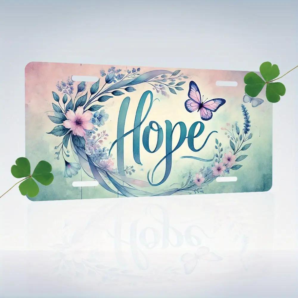 

Vintage Watercolor Hope Floral Butterfly Wreath License Plate D Flat Aluminum Tin Sign Wall Art Decor for Garage Bar Man Cave 15x30cm(5.9x7.8inch)