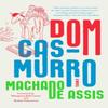 Dom Casmurro by Joaquim Maria Machado De Assis Paperback Book 9781324095149