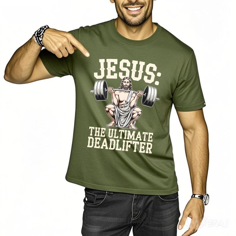 T Shirt Men Casual Round Neck Tee Brand Summer Man Tshirt Jesus The Ultimate Deadlifter Short Sleeve Breathable Round Neck Tees