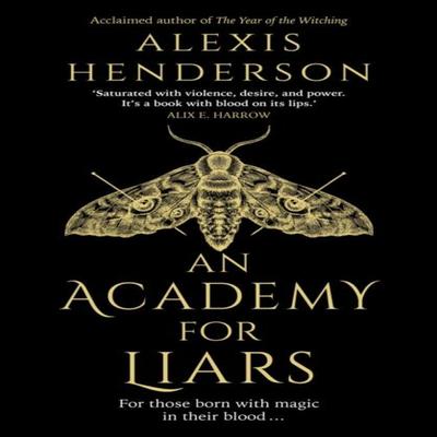 An Academy for Liars by Alexis Henderson Hardback Book 9780857505552