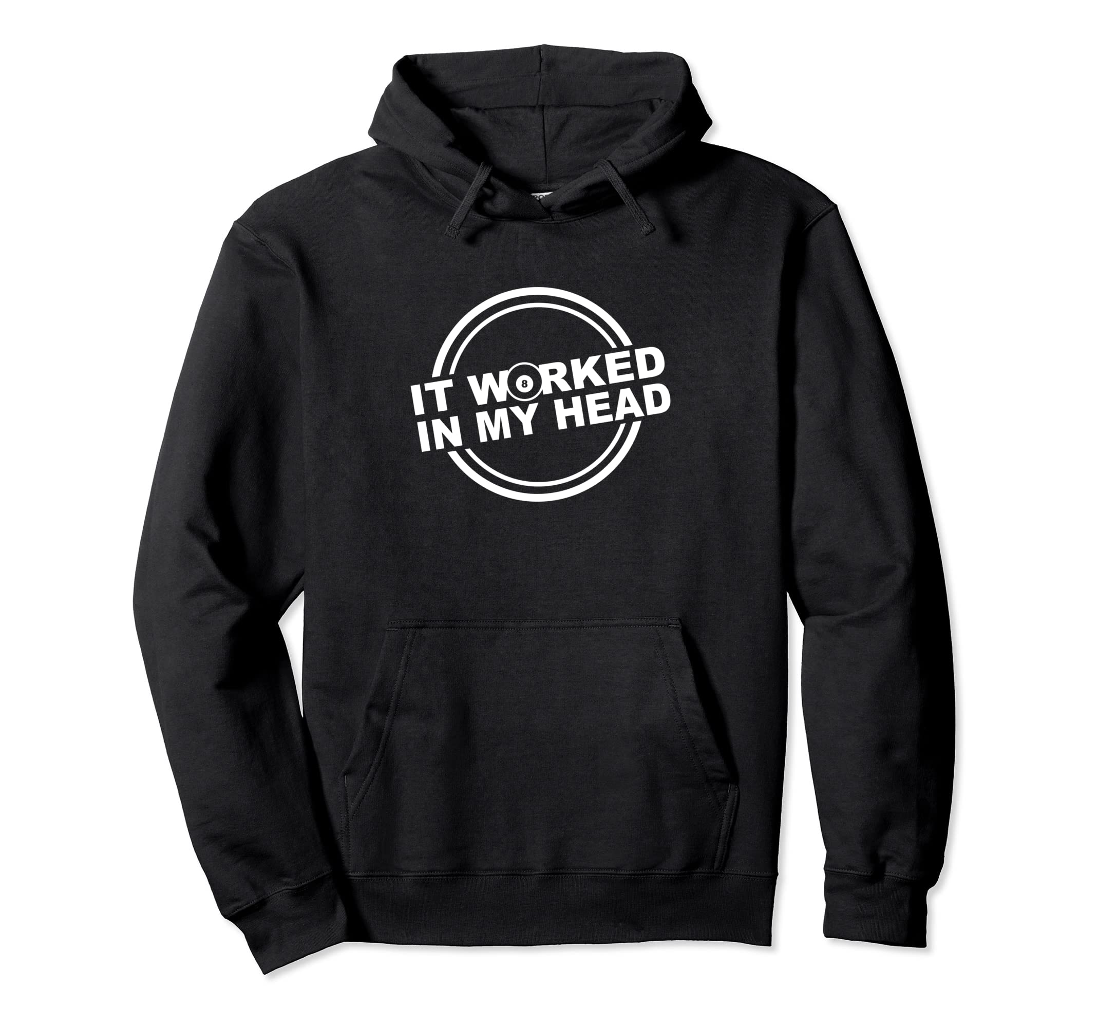 

It Worked In My Head Billiard Player Pool Snooker Cue 8 Ball Hoodie