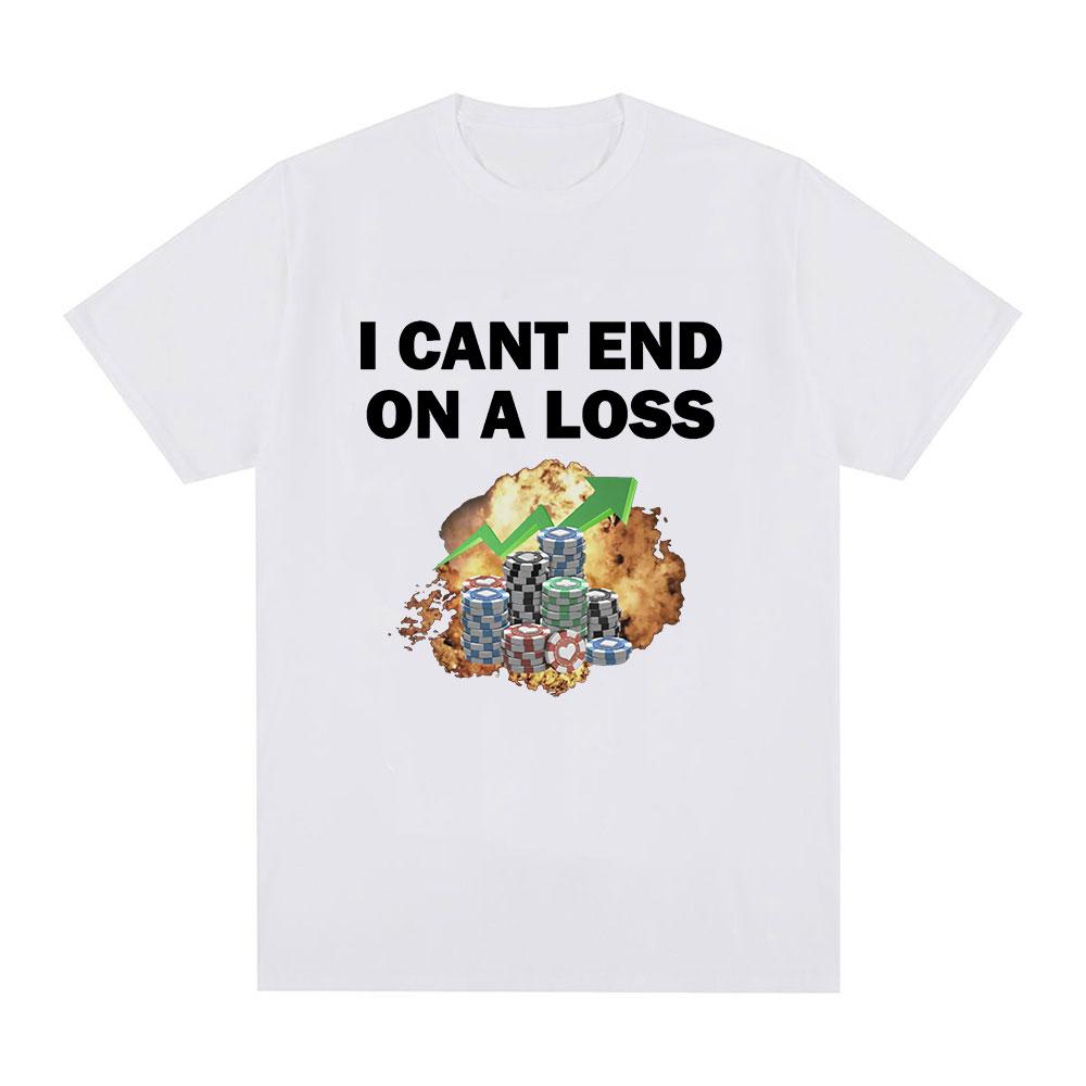 Funny Gambling Addict Meme Print T Shirt Women Clothing Fashion Short Sleeve Tshirts Summer Casual Men and Women Tops Clothing