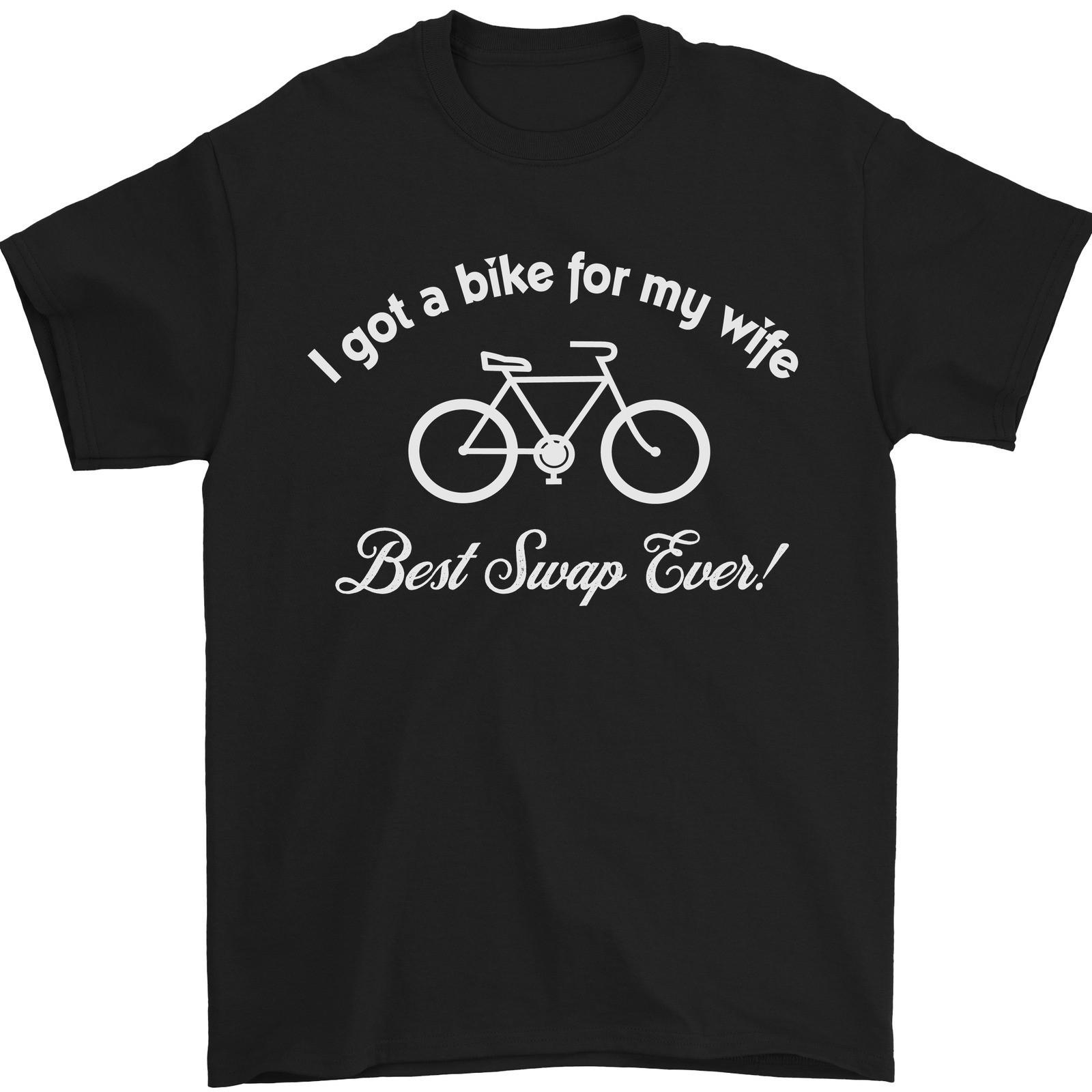Cycling I Got a Bike for My Wife Cyclist Mens T-Shirt 100% Cotton 2XL