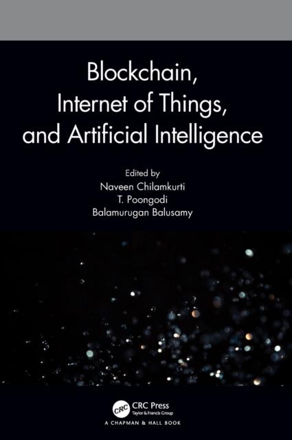 The Blockchain, Internet of Things, and Artificial Intelligence Book