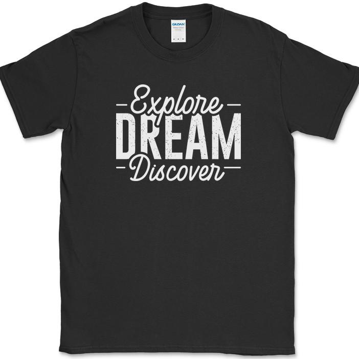 

Explore Dream Discover T-Shirt Funny Adventure Camping Hiking Text Tee 2XL