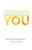 The Becoming You : Becoming the Person God Made You To Be Book