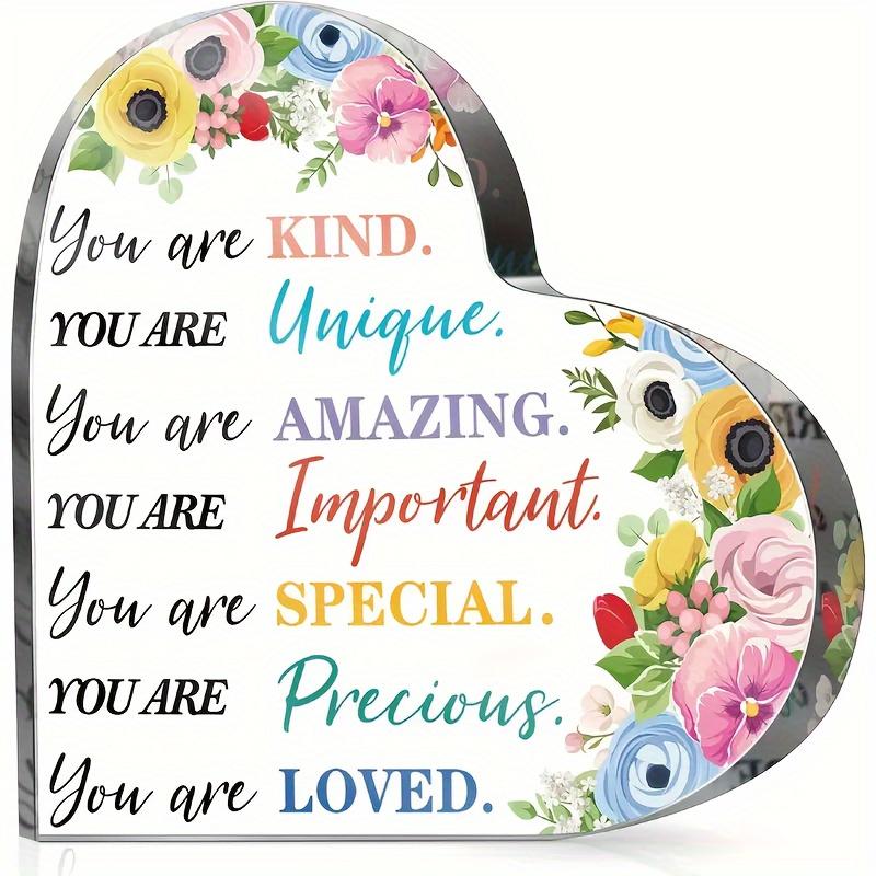 2D Flat,  You Are Kind, Unique, Amazing, Important, Special, Precious, Loved  Heart-Shaped Acrylic Inspirational Sign Plaque, Colorful Floral Design, 10*10CM