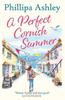 A Perfect Cornish Summer by Phillipa Ashley Paperback Book 9780008316129