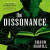 The Dissonance by Shaun Hamill Paperback Book 9781835410172