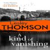 A Kind of Vanishing by Lesley Thomson Paperback Book 9780956559937