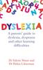 The Dyslexia : A Parents' Guide To Dyslexia, Dyspraxia and Other Learning Difficulties Book