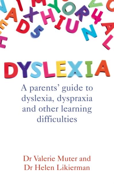 The Dyslexia : A Parents' Guide To Dyslexia, Dyspraxia and Other Learning Difficulties Book