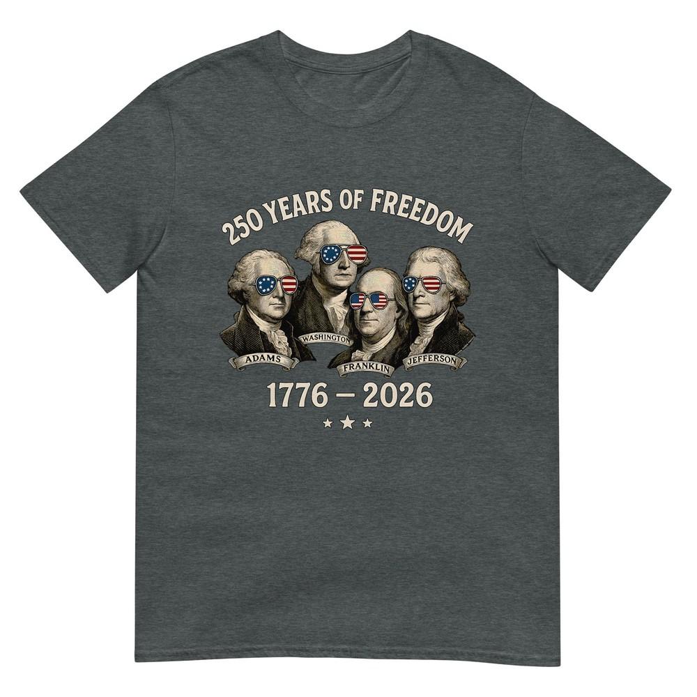 Founding Fathers 250 Years Of Freedom 17762026 TShirt