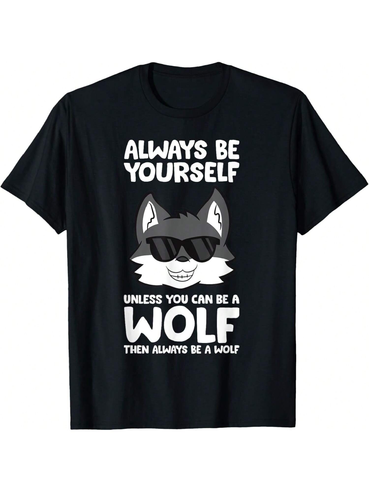Always Be Yourself Unless You Can Be A Wolf T-Shirt S разноцветный