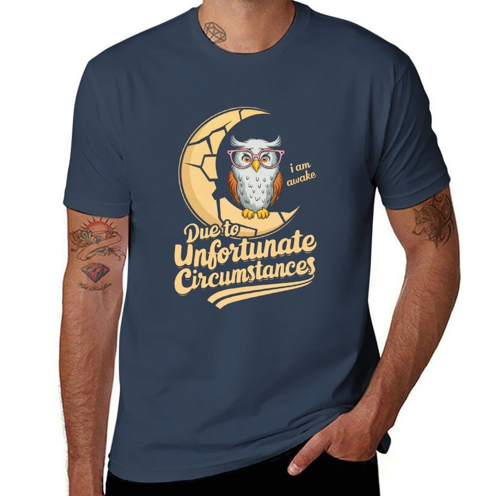 due to unfortunate circumstances i am awake TShirt Casual Basic Street Style TShirt S