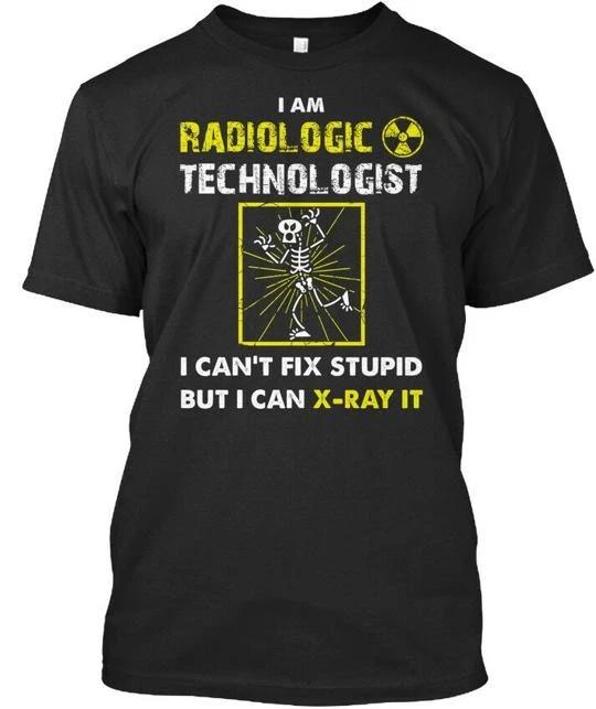 

Rad Tech Cant Fix Stupid - I Am Radiologic Technologist Premium T shirt 2XL