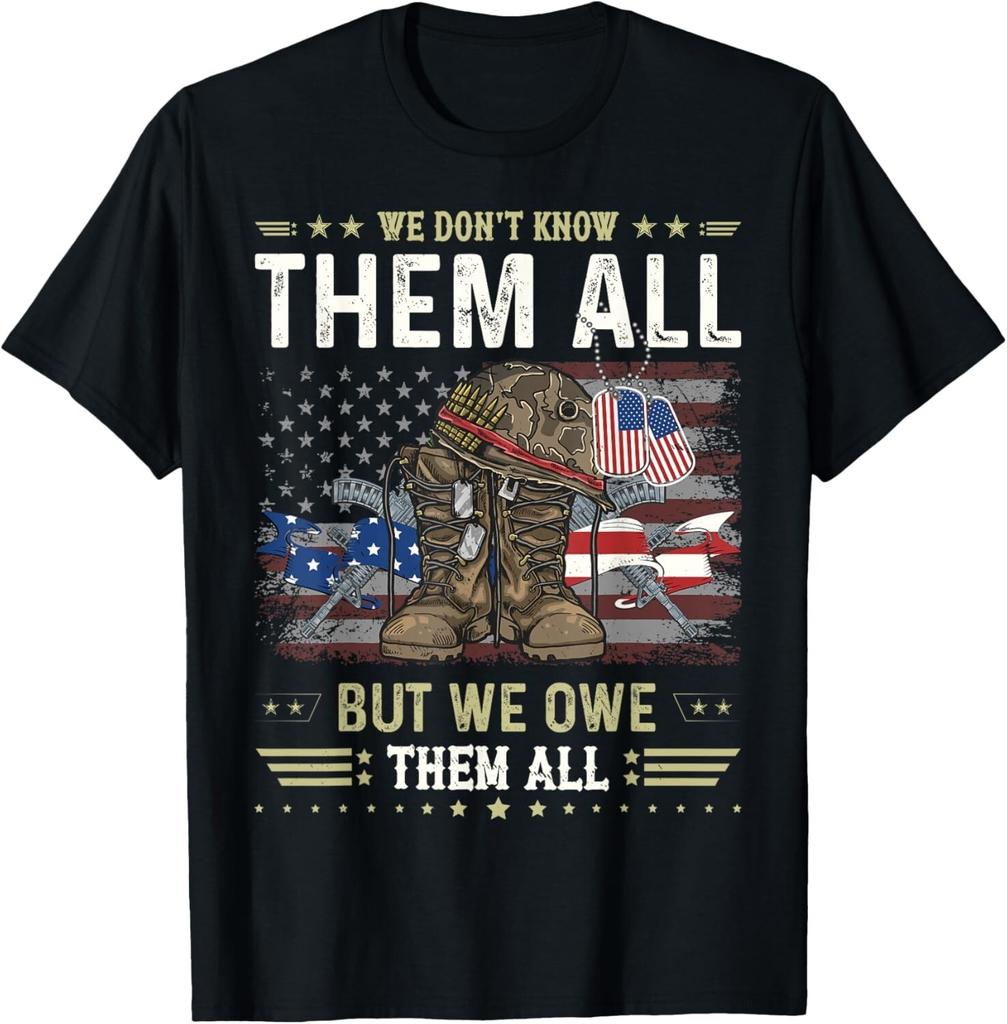 We Owe Them All Partiotic Veterans Day Memorial Day Gift Unisex T-Shirt