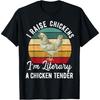 Ich züchte Hühner Ich bin buchstäblich ein Chicken Tender Lustiges T-Shirt(2)