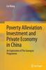 The Poverty Alleviation Investment and Private Economy In China : An Exploration of The Guangcai Programme Book