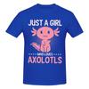 Unisex Just A Girl Who Loves Axolotls Axolotl Lovers Funny Trendy T Shirt Streetwear Cotton Crewneck Custom Sleeve Tee Shirt