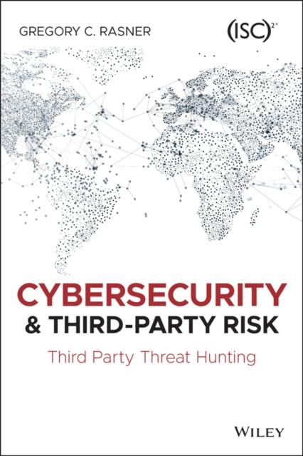 The Cybersecurity and Third-Party Risk : Third Party Threat Hunting Book