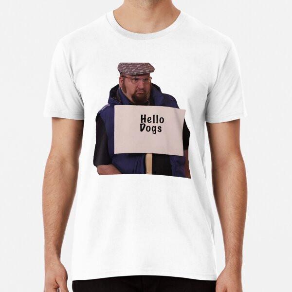 

Gustavo Hello Dogs Premium T-Shirt S to 5XL Made in the AU/USA T-Shirt 4XL