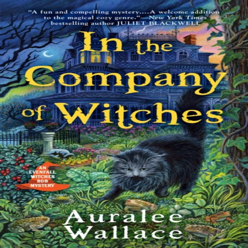 In the Company of Witches by Auralee Wallace Paperback Book 9780593335833