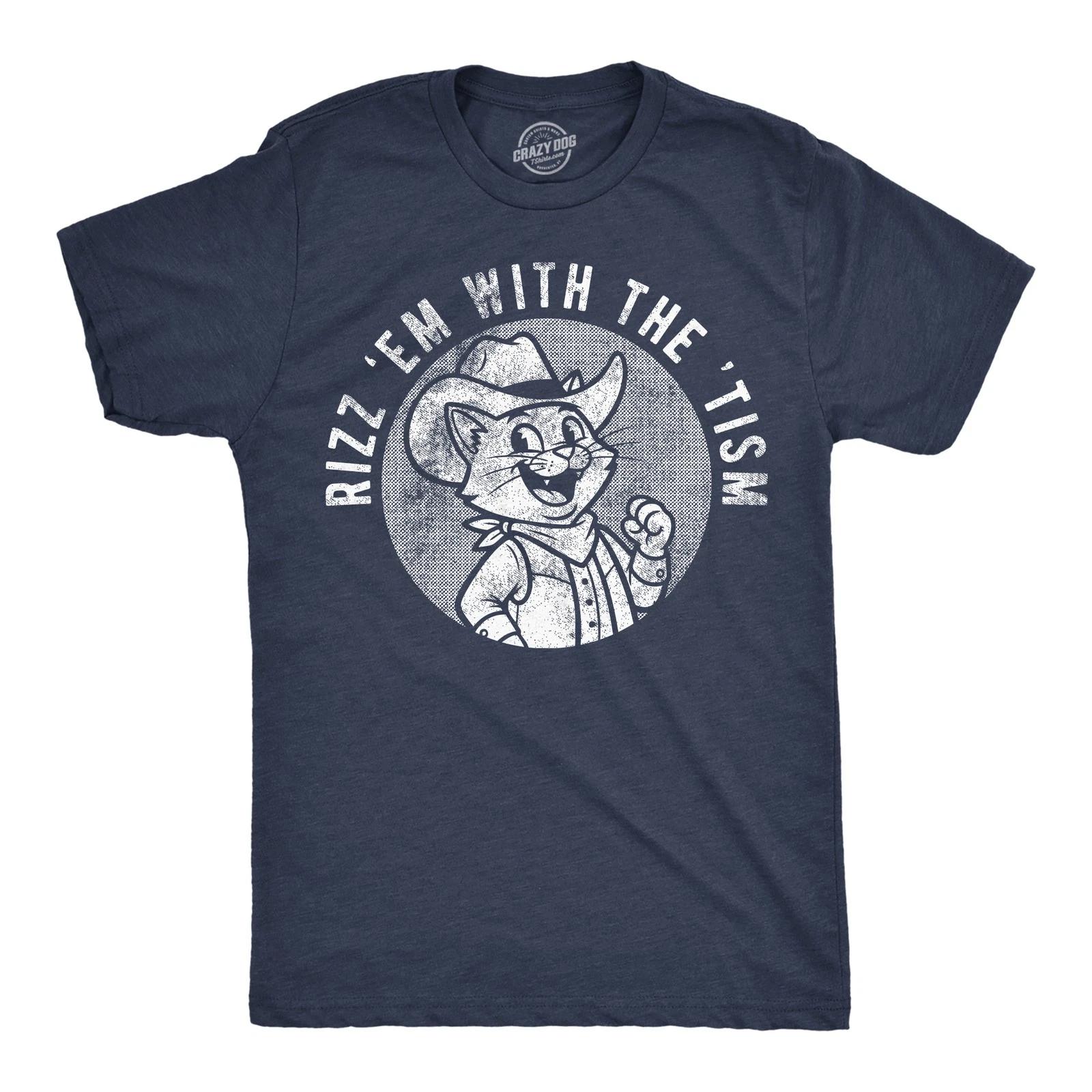 Mens Funny T Shirts Rizz Em With The Tism Sarcastic Graphic Novelty Tee For Men XXXL