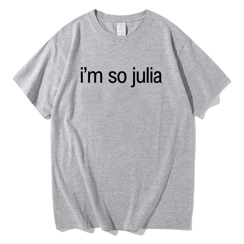 I'm So Julia Letter Print T-shirt Charli XCX Brat Album 2025 Tee-shirt Graphic Clothing Women Men Unisex Streetwear Cotton Soft