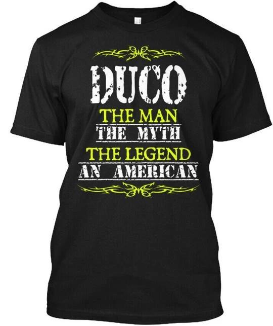 Duco The Man Myth Legend An American TTshirt Made in the USA Size S to 5XL 4XL