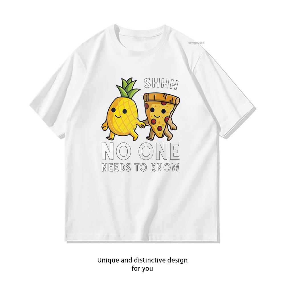Hawaiian Pizza No One Needs to Know Shirt Woman Man Summer Oneck Breathable Graphic T Shirts Casual Simple S3XL S