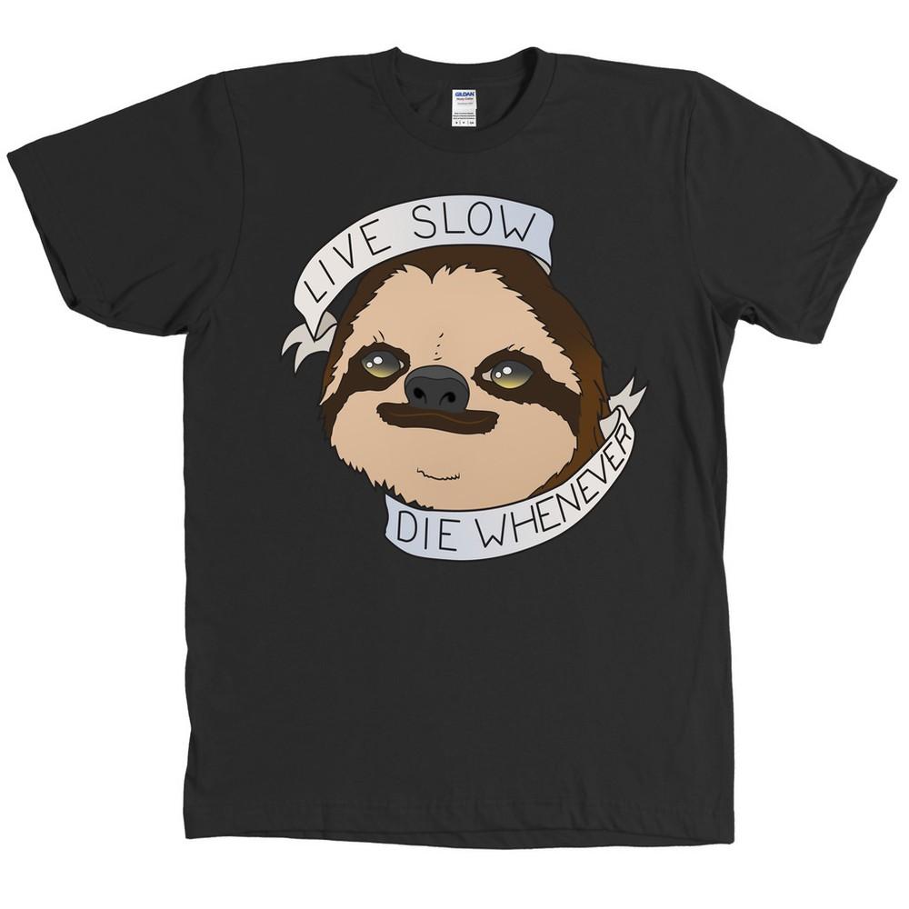 Live Slow Die Whenever Sloth  Funny Meme Tee NEW WITH TAGS - MANY COLORS Unisex T-Shirt XL