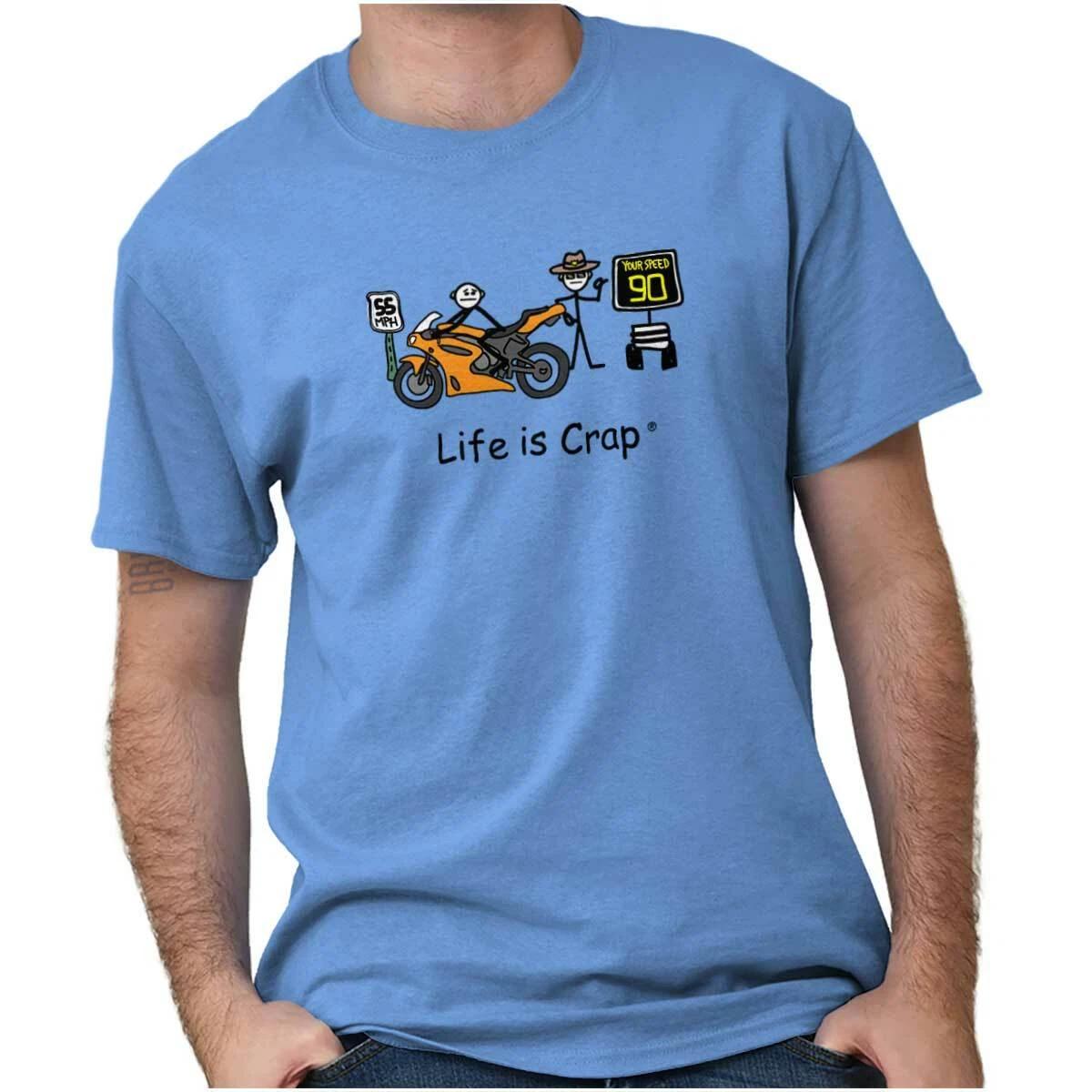Life is Crap Motorcycle Speed Funny Shirt Cool Cute Gift Idea T Shirt XXXL