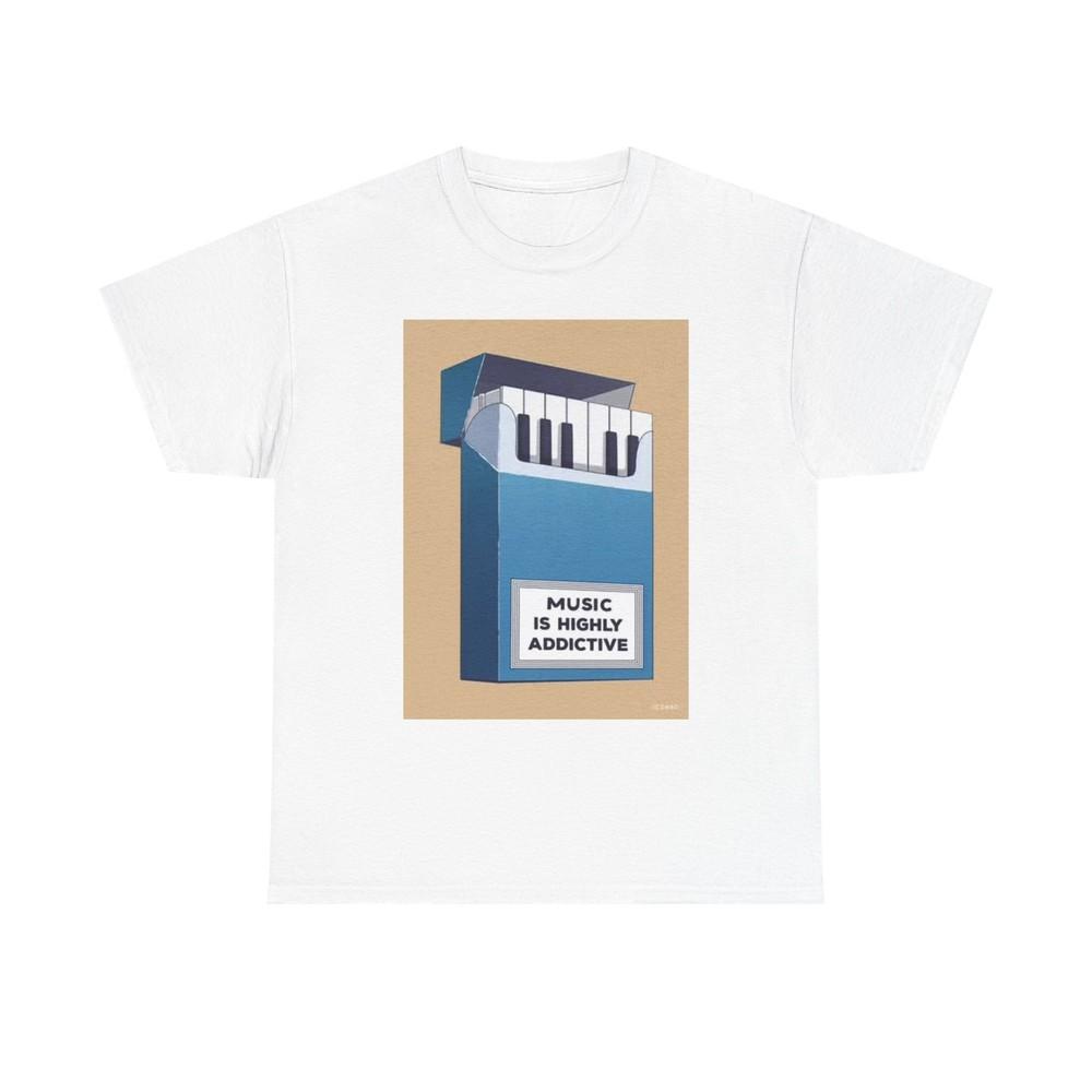 Music Is Highly Addictive T Shirt BRAND NEW Apparel Unisex Heavy Cotton Tee Unisex T-Shirt L