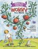 The What To Do When You Worry Too Much : A Kid's Guide To Overcoming Anxiety Book
