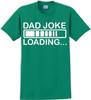 Dad Joke Loading Father's Day T-Shirt