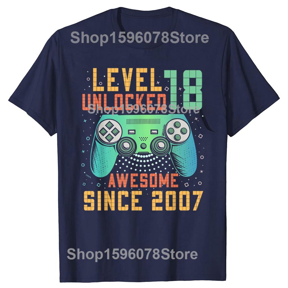Funny Level 18 Unlocked 18th 18 Year Old Boy Gaming Graphic 2007 T Shirts Men Cotton Humor Streetwear Unisex Loose Clothing