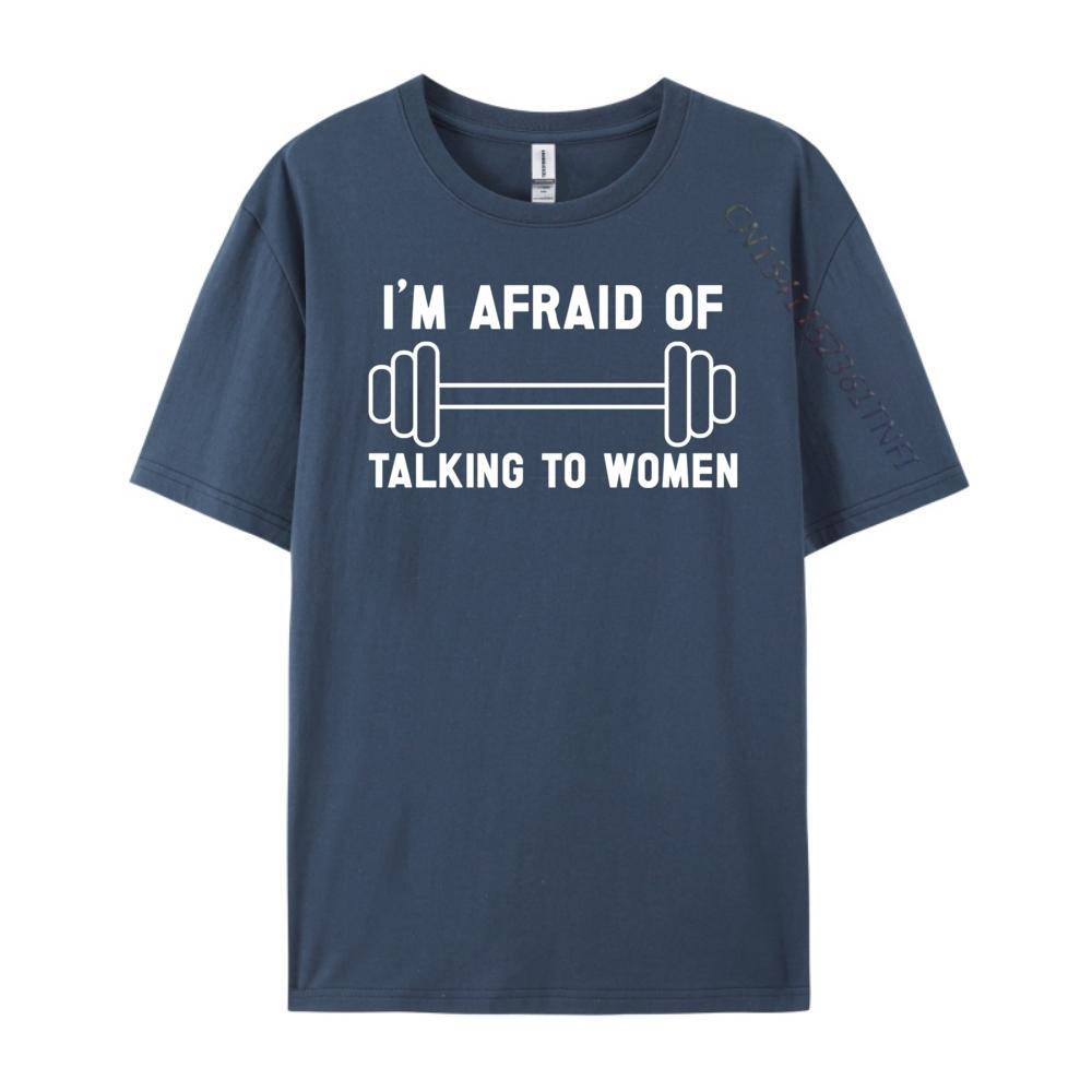 I M Afraid Of Talking To Workout And Gym Plus Size Men Clothing Printed TShirt Graphic Cotton Streetwear Short Sleeve
