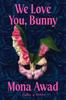 We Love You Bunny by Mona Awad Hardback Book 9781398535152