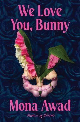 We Love You Bunny by Mona Awad Hardback Book 9781398535152
